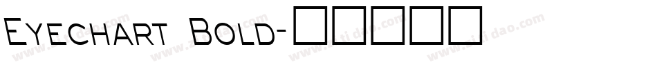 Eyechart Bold字体转换
